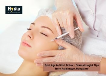 Best Age to Start Botox  Dermatologist Tips from Rajajinagar Bangalore